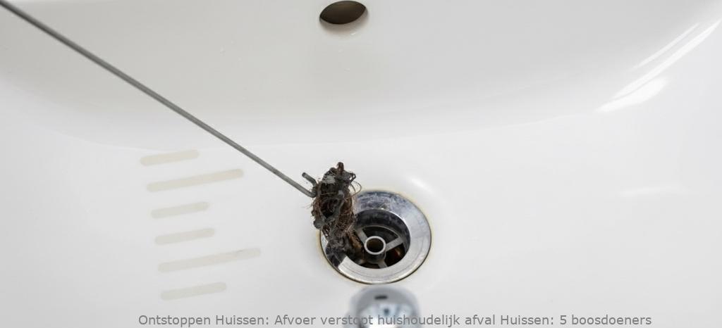 Afvoer verstopt huishoudelijk afval Huissen: 5 boosdoeners